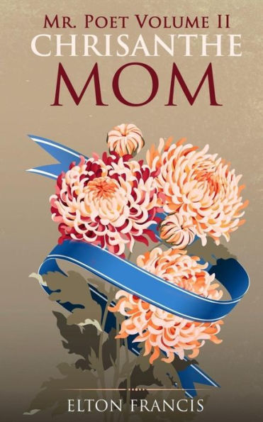 Chrisanthemom (Mr. Poet)