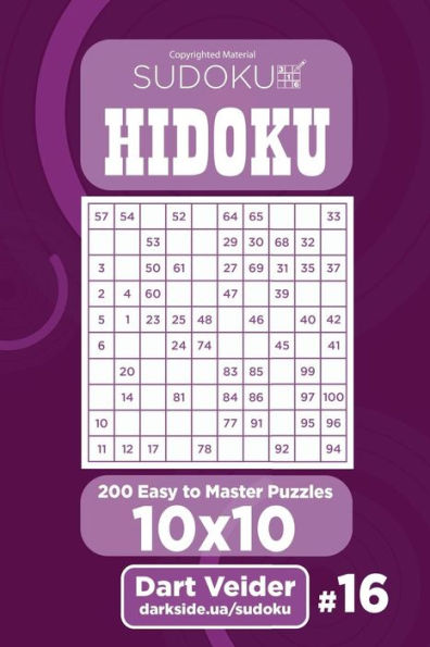 Sudoku Hidoku - 200 Easy To Master Puzzles 10X10