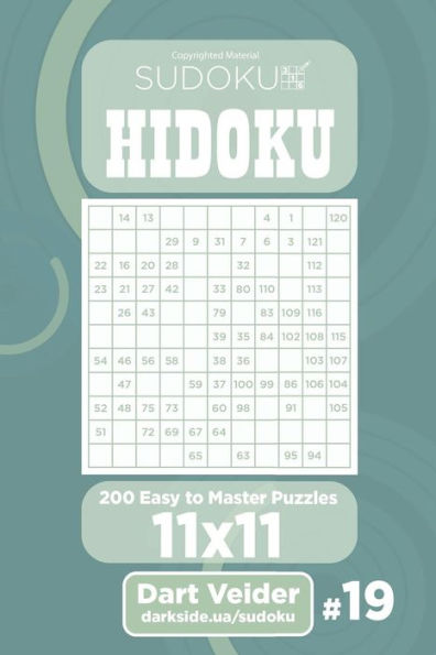 Sudoku Hidoku - 200 Easy To Master Puzzles 11X11