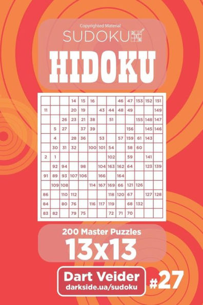 Sudoku Hidoku - 200 Master Puzzles 13X13