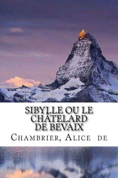 Sibylle Ou Le Ch?telard De Bevaix