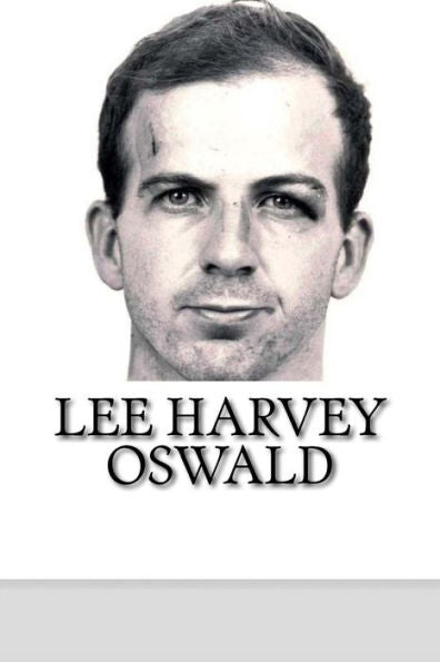 Lee Harvey Oswald: A Biography