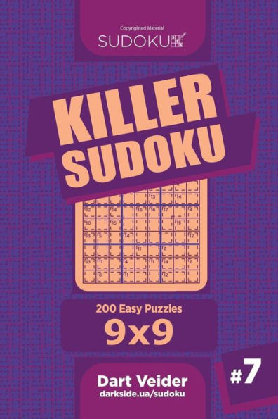 Killer Sudoku - 200 Easy Puzzles 9x9 (Volume 7) - 9781984024428