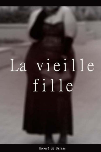La vieille fille (French Edition) - 9781984024541