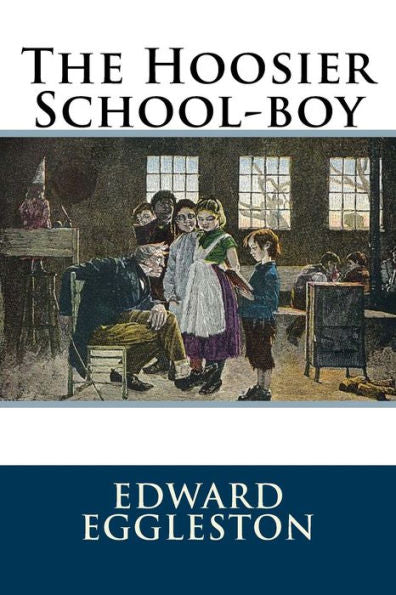 The Hoosier School-Boy - 9781984045751