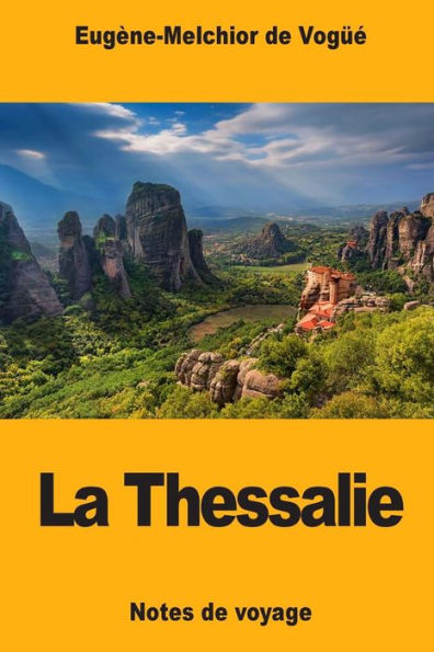 La Thessalie: Notes de voyage (French Edition)
