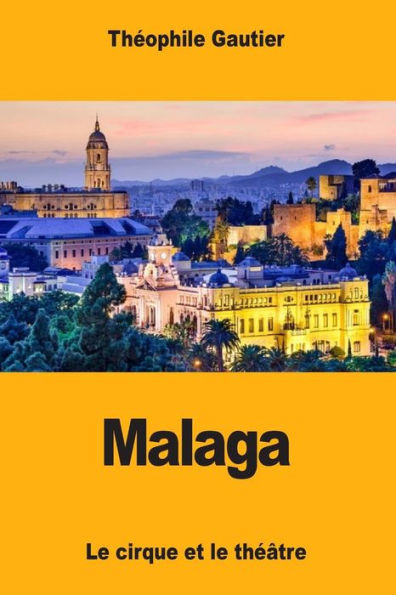 Malaga : Le Cirque Et Le Théâtre