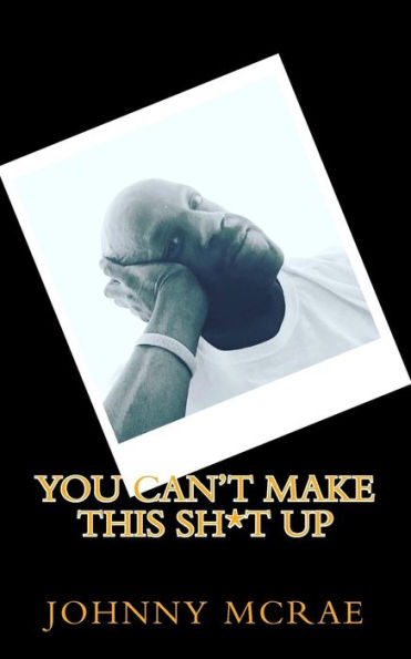 You Can't Make This Sh*T Up - 9781984055309