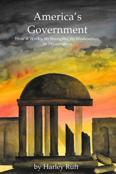 Americas Government - works - strengths - weakness - restoration
