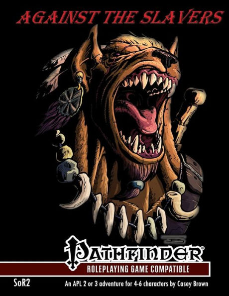Sor2: Against The Slavers : Part 2 Of The Shadows Of Riverton Adventure Path