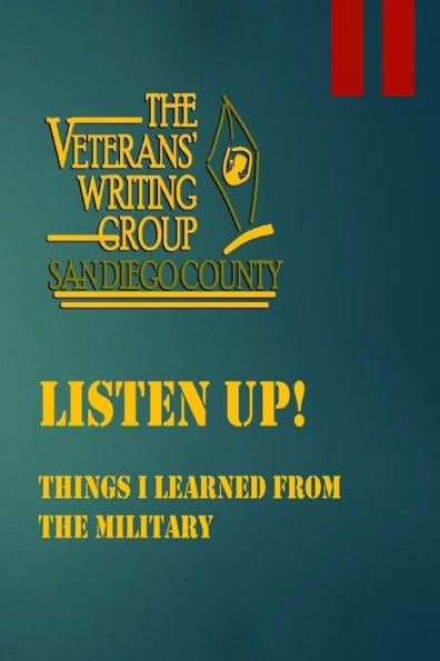 Listen Up! : Things I Learned From The Military