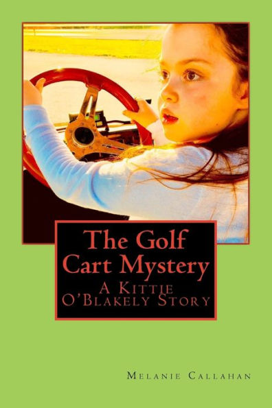 The Golf Cart Mystery : A Kittie O'Blakely Story