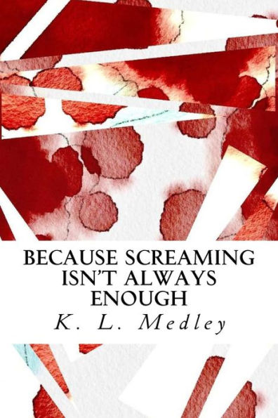 Porque gritar no siempre es suficiente: obras de KL Medley