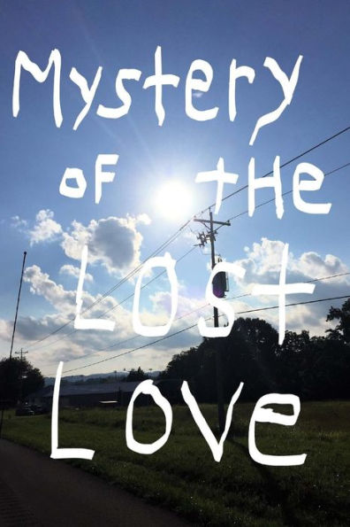Mystery Of The Lost Love