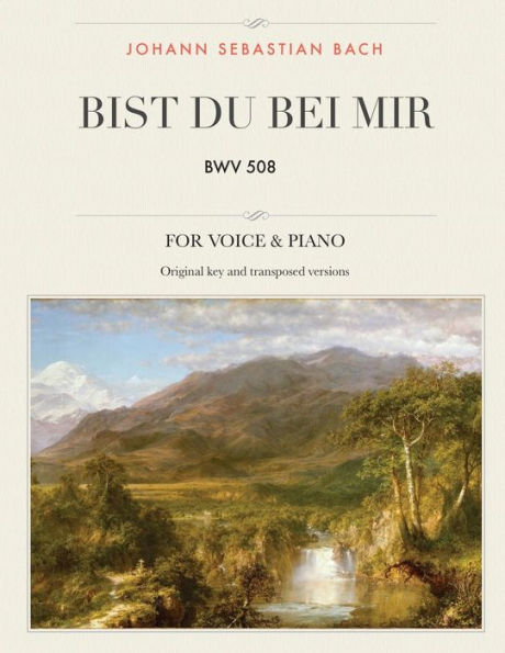 Bist du bei mir: BWV 508, For Medium, High and Low Voices (The Singer's Resource)