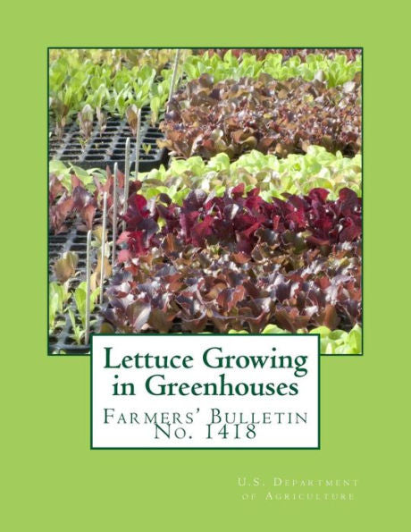Lettuce Growing In Greenhouses : Farmers' Bulletin