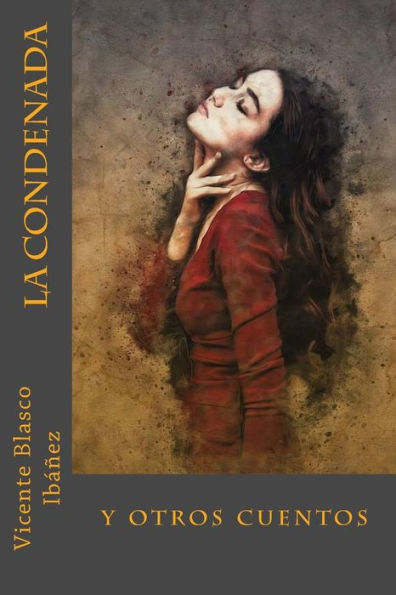 La Condenada: y otros Cuentos (Spanish Edition) - 9781984077370