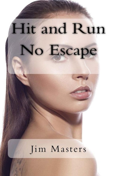 Hit and Run No Escape: Jack sees a girl run over by a van that doesn't stop. He helps the girl and watches her wake from unconsciousness. Finding she ... recover and is surprised at the consequences
