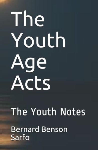 The Youth Age Acts : The Youth Notes