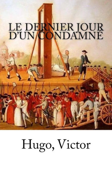 Le Dernier Jour d'un condamn? (French Edition) - 9781984113856
