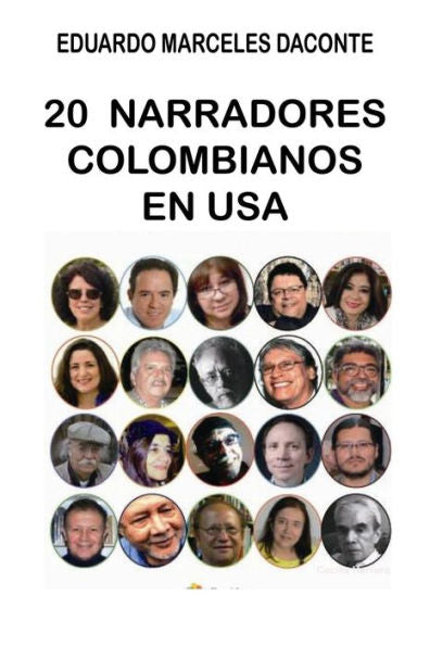 20 Narradores Colombianos en USA: Literatura Colombiana en la Diáspora (Edición en español)