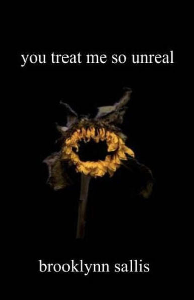 You Treat Me So Unreal : A Collection Of Short Stories