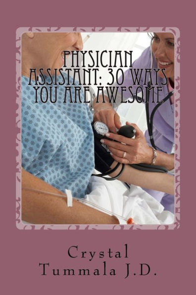 Physician Assistant : 30 Ways You Are Awesome