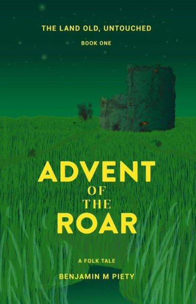 Advenimiento del rugido (La tierra vieja, intacta)