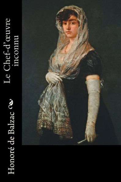Le Chef-d’œuvre inconnu (French Edition)