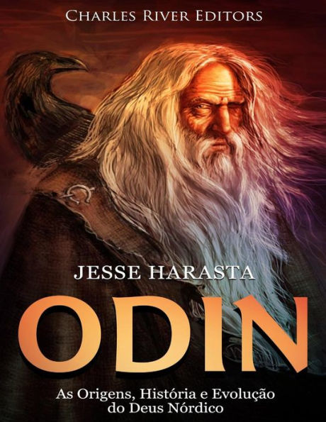 Odin : As Origens, Historia E Evolucao Do Deus Nordico