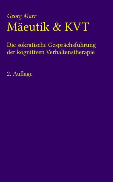 M?eutik Und Kvt : Die Sokratische Gespr?chsf?hrung Der Kognitiven Verhaltenstherapie