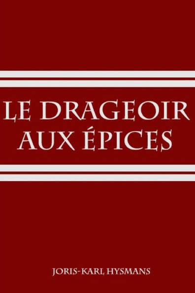Le drageoir aux epices (French Edition)
