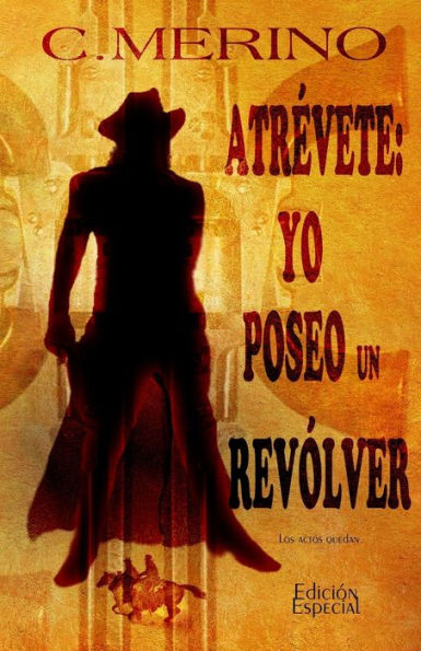 Atrevete: yo poseo un revolver (Spanish Edition)
