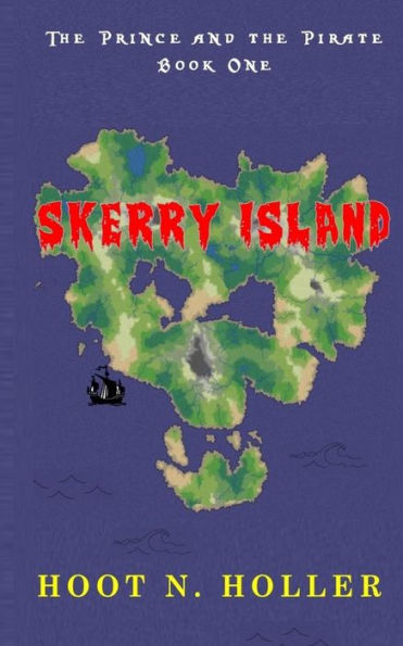 Skerry Island : The Prince And The Pirate Book One