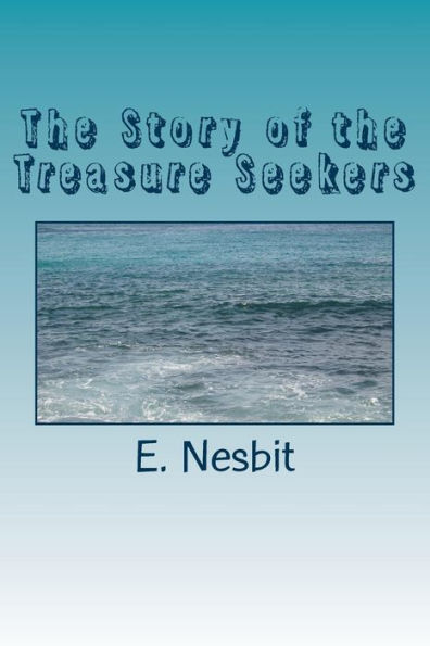 The Story Of The Treasure Seekers - 9781984200556