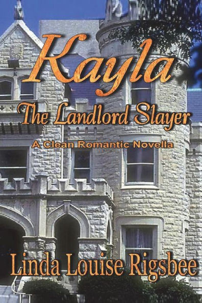 Kayla, The Landlord Slayer