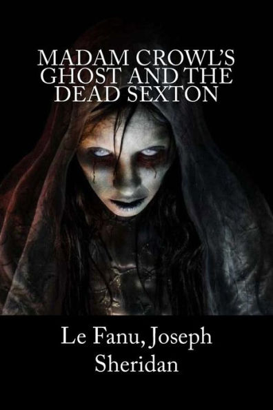 Madam Crowl's Ghost And The Dead Sexton - 9781984216717