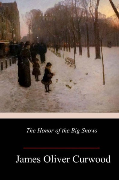 The Honor Of The Big Snows - 9781984224125