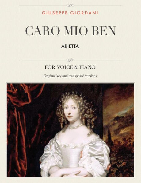 Caro mio ben: Arietta, For Medium, High and Low Voices (The Singer's Resource)