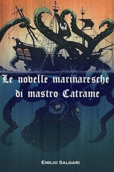 Le novelle marinaresche di mastro Catrame (Italian Edition) - 9781984251671
