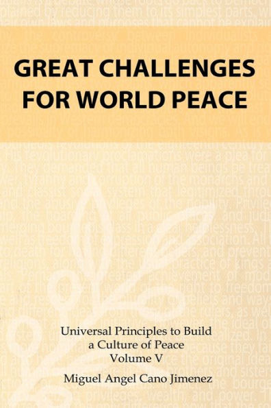 Great Challenges for World Peace (Universal Principles to Build a Culture of Peace)