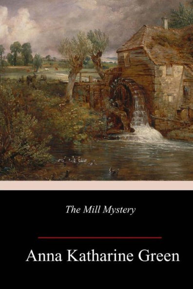 The Mill Mystery - 9781984259318