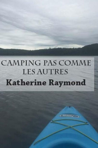 Camping pas comme les autres (Le temps d'un dernier Adieu) (French Edition)