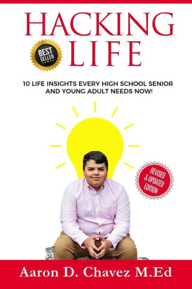 HACKING LIFE: 10 LIFE Insights Every High School Senior and Young Adult needs NOW!