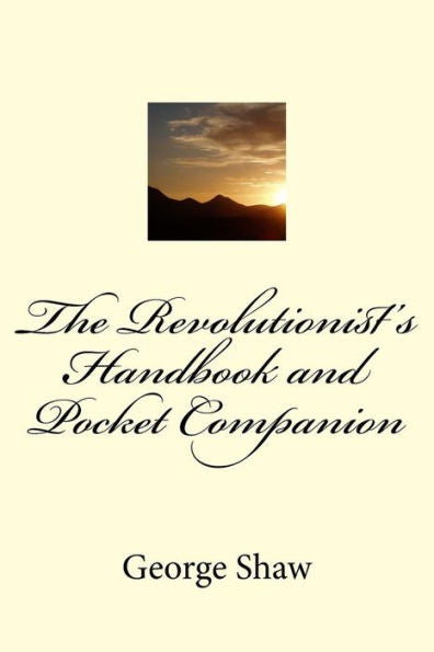 The Revolutionist's Handbook And Pocket Companion