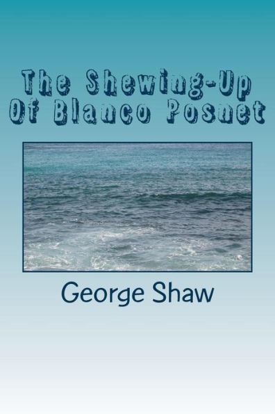The Shewing-Up Of Blanco Posnet - 9781984276117