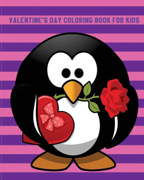 Valentine'S Day Coloring Book For Kids : A Kids Coloring Book With Fun, Easy, And Relaxing (Perfect Gift For Boys, Girls And Beginners)