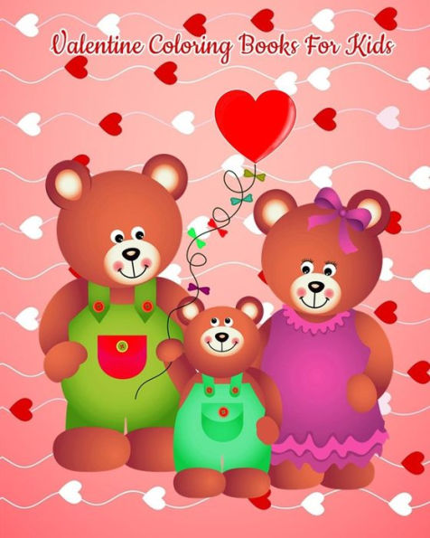 Valentine Coloring Book For Kids : Each Coloring Pictures Contain 25 Positive Things To Say To Kids!