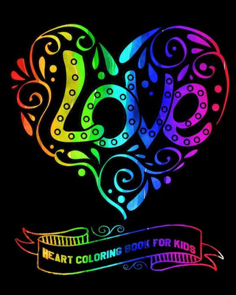 Heart Coloring Book For Kids: Valentine Coloring Book For Kids and Activities Book In One (Volume 2)