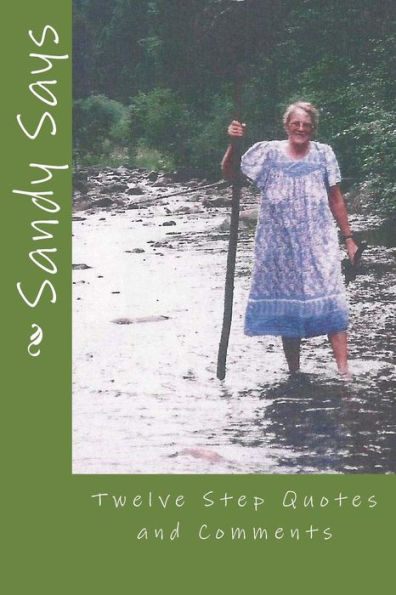Sandy Says : Twelve Step Quotes And Comments